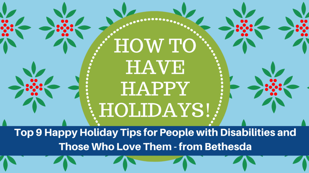 How to Have Happy Holidays Tips for Individuals with Disabilities and