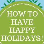 how to have a happy holiday graphic