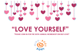 “Love Yourself” 6th Annual Workshop On Self Love