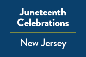 Juneteenth - New Jersey Event