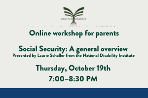Social Security: A General Overview, Parent to Parent NYS