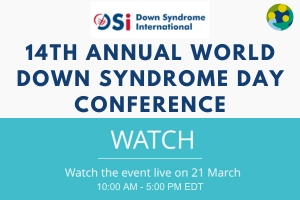 14th Annual World Down Syndrome Day Conference: Advocating for Inclusion