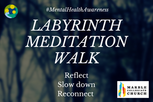 Labyrinth Walking Meditation at Marble Collegiate Church