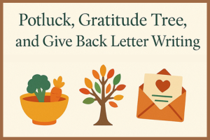 Potluck, Gratitude Tree and Give Back Letter Writing